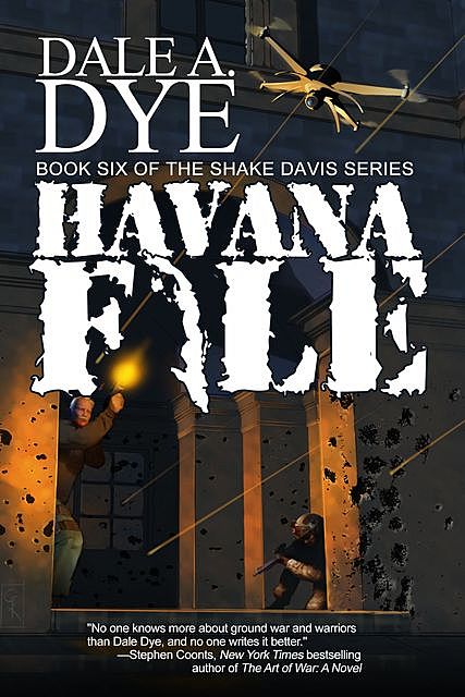 Havana File, Dale Dye