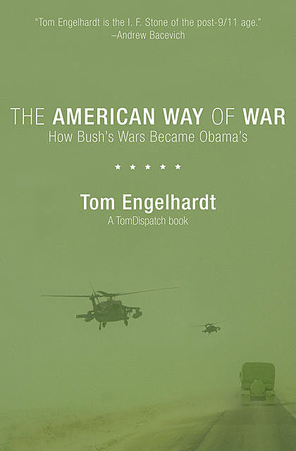 The American Way of War, Tom Engelhardt