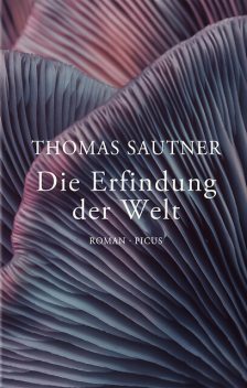 Die Erfindung der Welt, Thomas Sautner