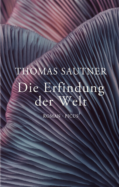 Die Erfindung der Welt, Thomas Sautner