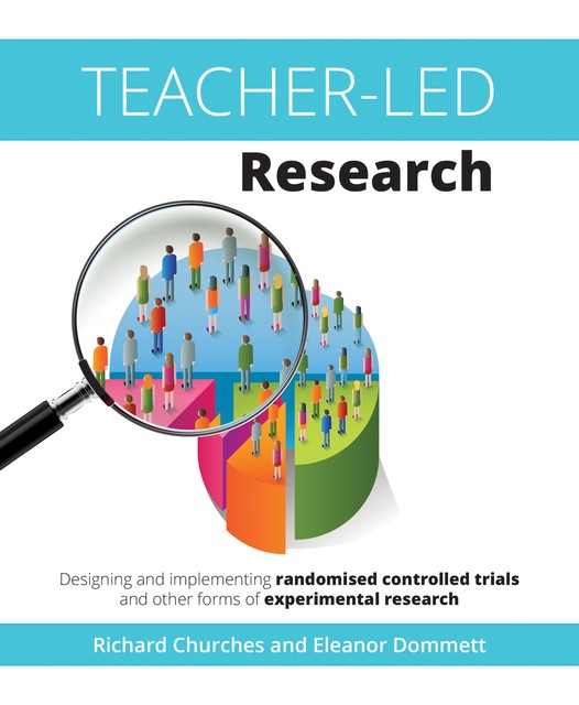 Teacher-Led Research, Eleanor Dommett, Richard Churches