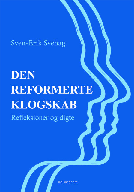 Den reformerte klogskab, Sven-Erik Svehag