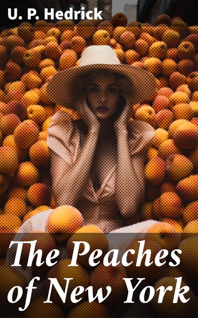 The Peaches of New York, U.P.Hedrick