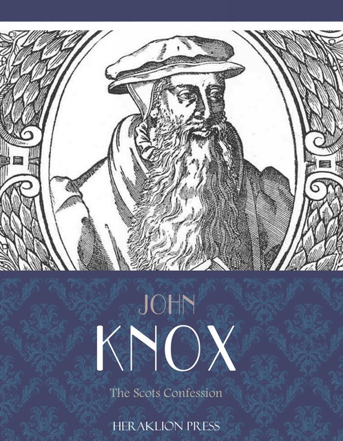 The Scots Confession, John Knox