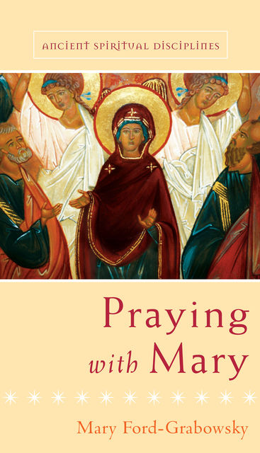 Praying with Mary, Mary Ford-Grabowsky