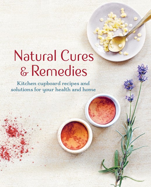 Natural Cures & Remedies, CICO Books