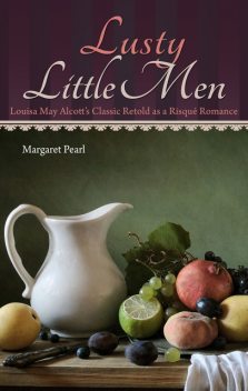 Lusty Little Men, Margaret Pearl