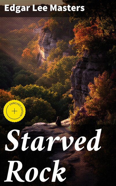 Starved Rock, Edgar Lee Masters