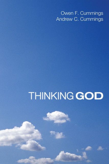 Thinking God, Owen F. Cummings, Andrew C. Cummings