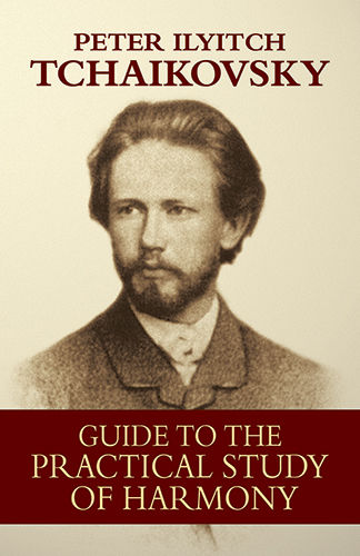 Guide to the Practical Study of Harmony, Peter Ilyitch Tchaikovsky