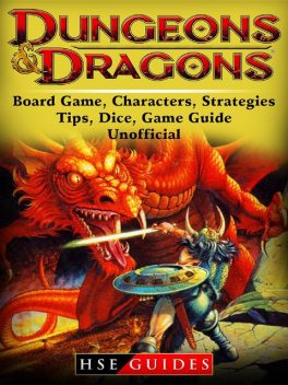 Dungeons and Dragons Board Game, Characters, Strategies, Tips, Dice, Game Guide Unofficial, HSE Guides
