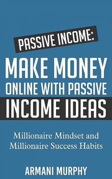 Passive Income, Armani Murphy