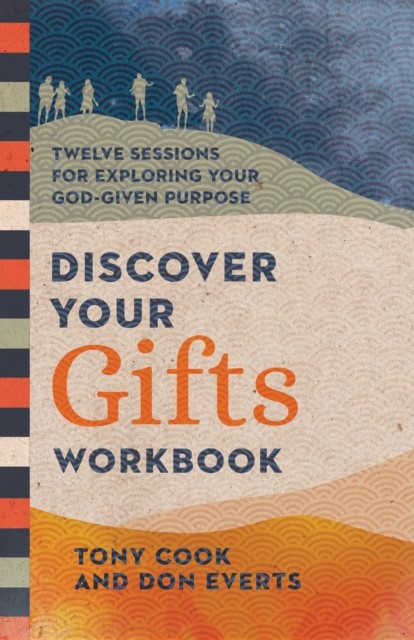 Discover Your Gifts Workbook, Tony Cook