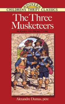 The Three Musketeers. Easy-to-read type, Alexander Dumas
