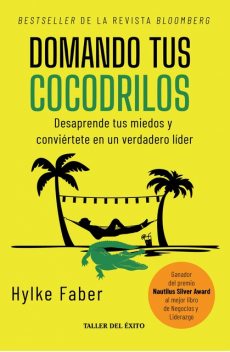 Domando tus cocodrilos, Hylke Faber