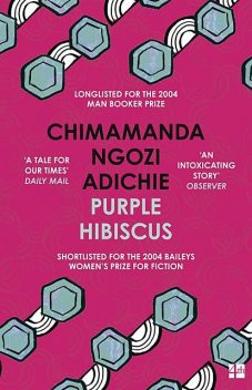 Purple hibiscus, Chimamanda Ngozi Adichie‎