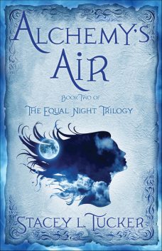 Alchemy’s Air, Stacey Tucker