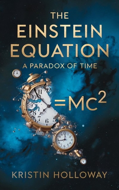 The Einstein Equation, Kristin Holloway