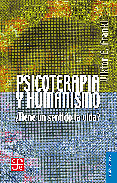 Psicoterapia y humanismo, Viktor Frankl
