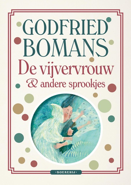 De vijvervrouw en andere sprookjes, Godfried Bomans