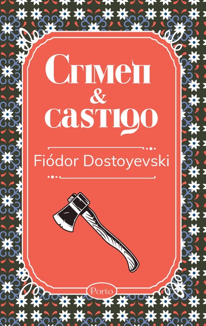 Crimen y castigo, Fiódor Dostoyevski