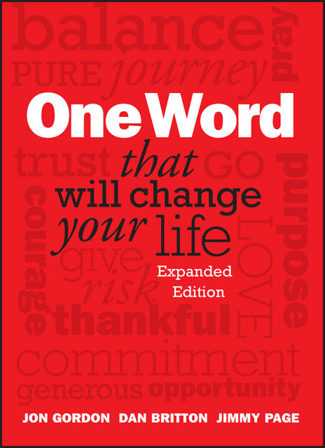 One Word That Will Change Your Life, Expanded Edition, Jon Gordon, Dan Britton, Jimmy Page