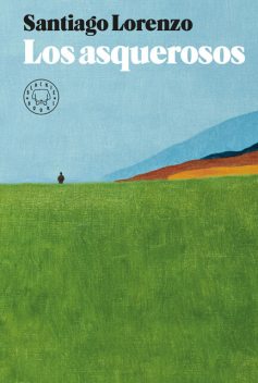 Los asquerosos, Santiago Lorenzo