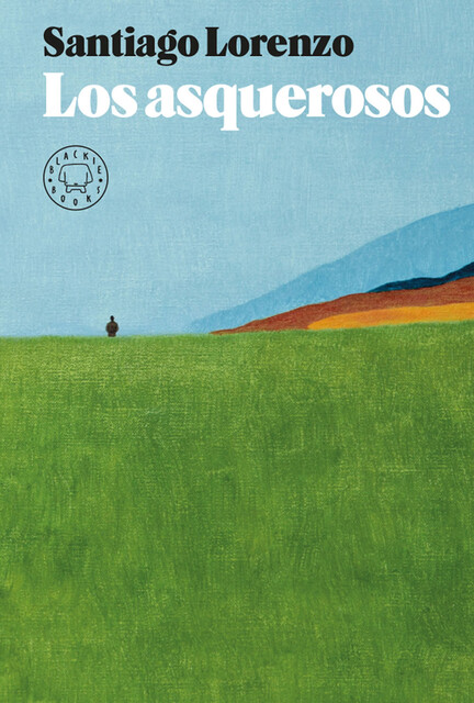 Los asquerosos, Santiago Lorenzo