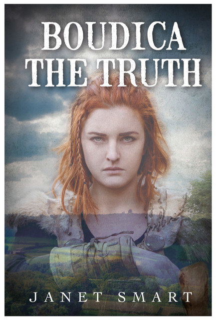 Boudica The Truth, Janet Smart