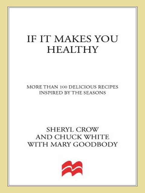 If It Makes You Healthy, Mary Goodbody, Chuck White, Sheryl Crow