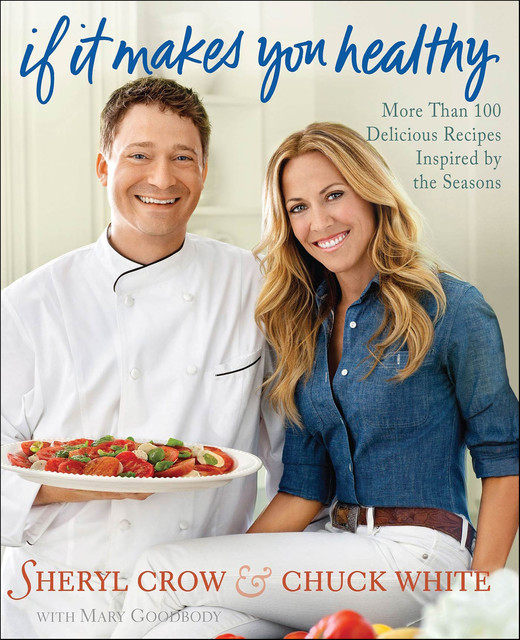If It Makes You Healthy, Mary Goodbody, Chuck White, Sheryl Crow