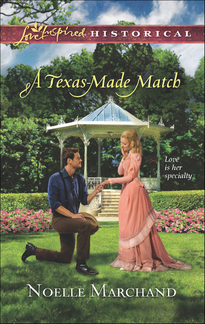 A Texas-Made Match, Noelle Marchand