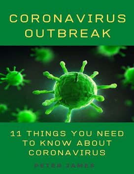 Coronavirus Outbreak: 11 Things You Need to Know About Coronavirus, Peter James