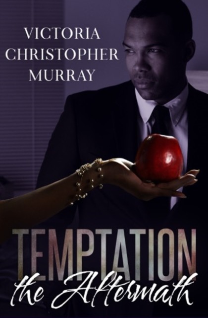 Temptation: The Aftermath, Victoria Christopher Murray
