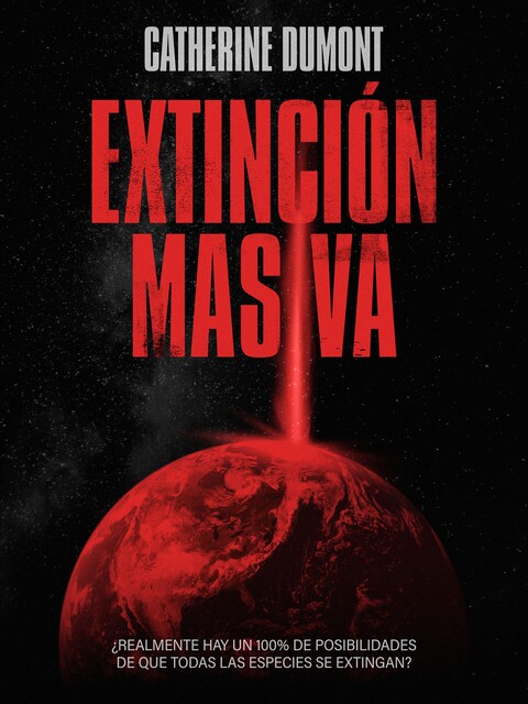 Extinción masiva, Catherine Dumont