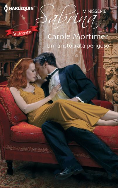 Um aristocrata perigoso, Carole Mortimer