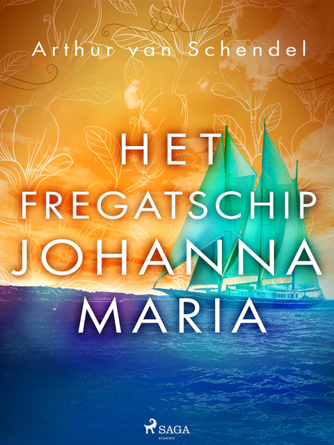 Het fregatschip Johanna Maria, Arthur van Schendel