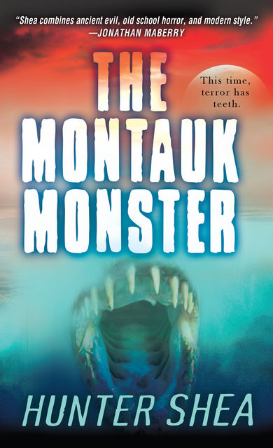 The Montauk Monster, Hunter Shea
