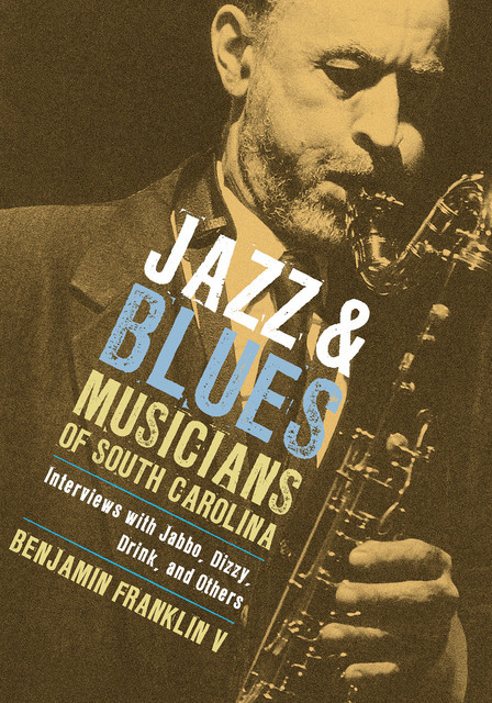 Jazz and Blues Musicians of South Carolina, Benjamin Franklin V