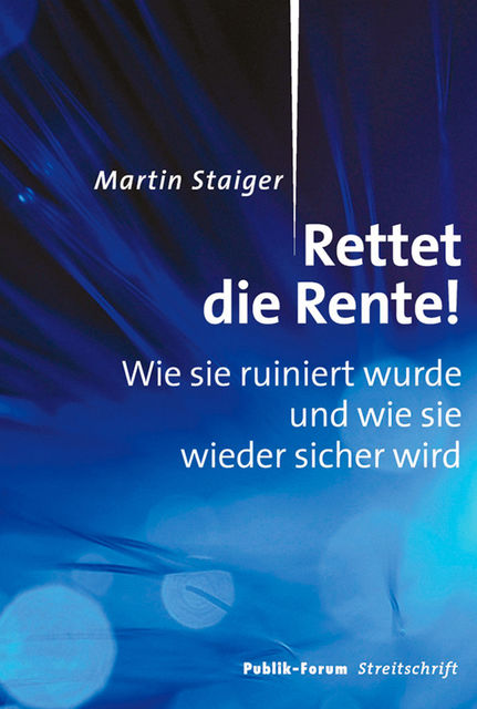 Rettet die Rente, Martin Staiger