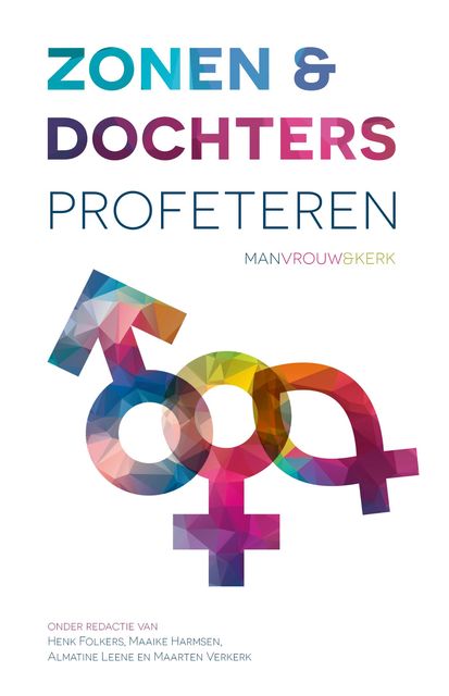 Zonen & dochters profeteren, Maarten Verkerk, Almatine Leene, Henk Folkers, Maaike Harmsen