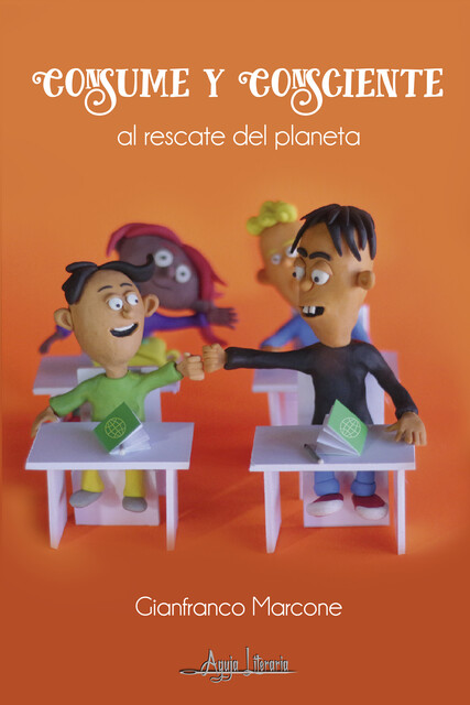 Consume y Consciente al rescate del planeta, Gianfranco Marcone