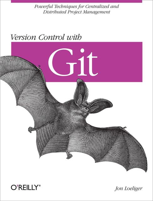 Version Control with Git, Jon Loeliger