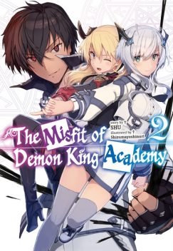 The Misfit of Demon King Academy: Volume 2 (Light Novel), Shu