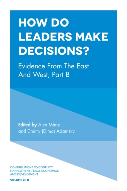 How Do Leaders Make Decisions, Alex Mintz, Dmitry Adamsky