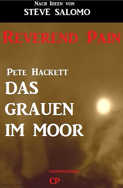 Steve Salomo – Reverend Pain: Das Grauen im Moor, Steve Salomo, Pete Hackett