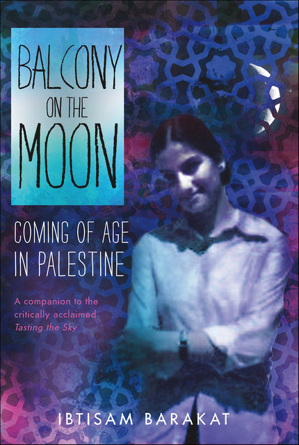 Balcony on the Moon, Ibtisam Barakat