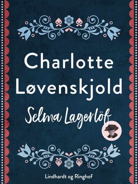 Charlotte Løvenskjold, Selma Lagerlöf