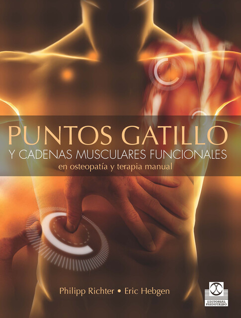Puntos gatillo y cadenas musculares funcionales en osteopatía y terapia manual (Bicolor), Philipp Richter, Eric Hebgen