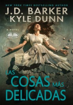 Las Cosas Más Delicadas, J.D. Barker